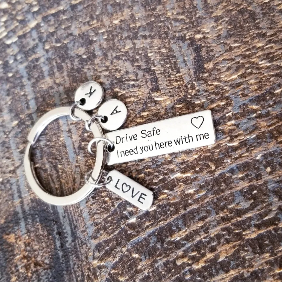 Drive Safe I Need You Here With Me Keychain with Love Charm